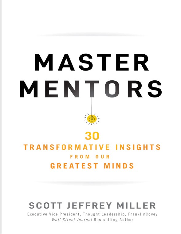 Master Mentors: 30 Transformative Insights from Our Greatest Minds